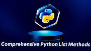 Comprehensiue Python List Methods