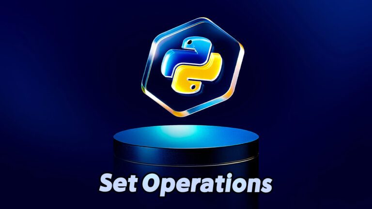 Comprehensive Guide to Python Sets – Learn Set Operations